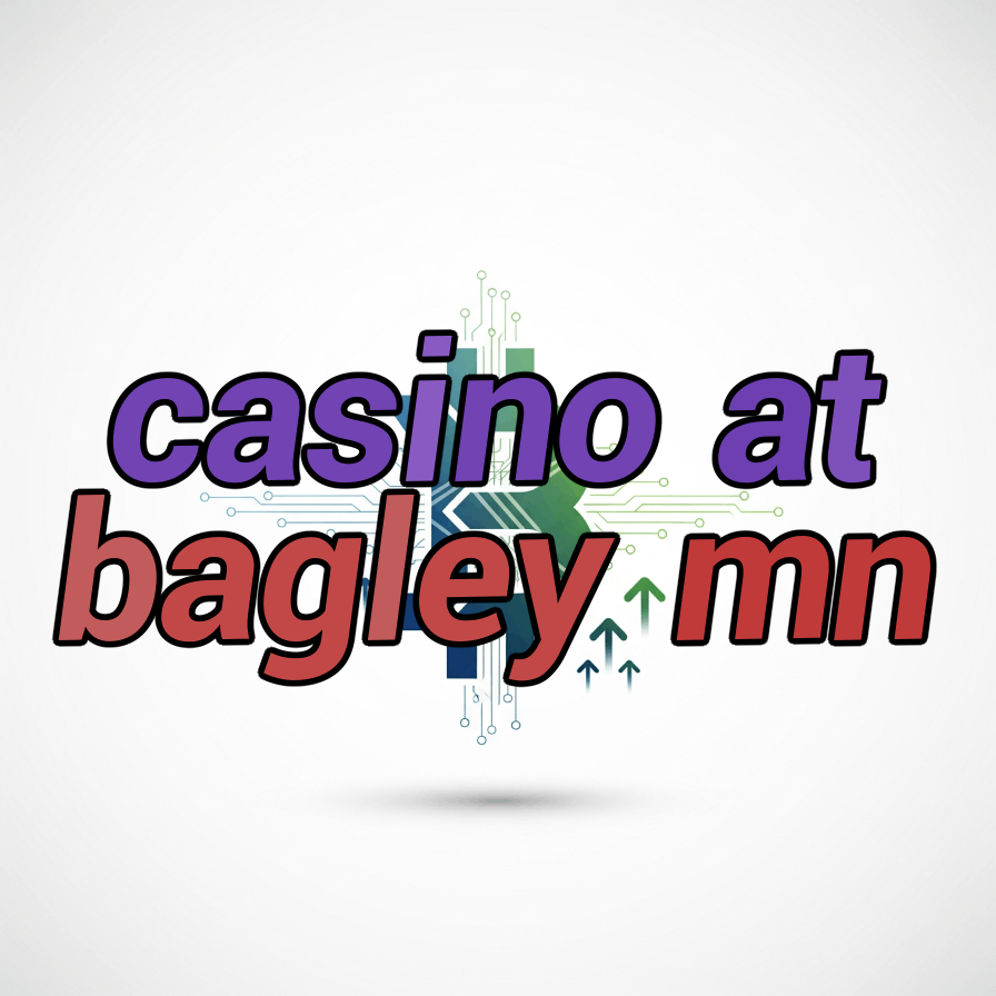 casino at bagley mn